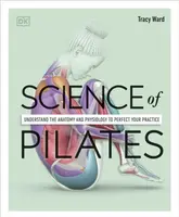 Science of Pilates - Tracy Ward