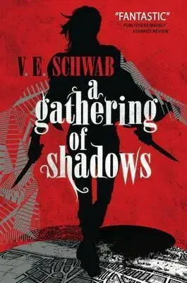 A Gathering of Shadows - Victoria E. Schwabová