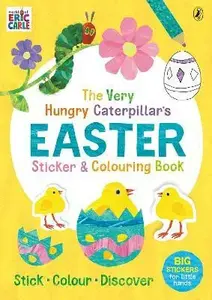 The Very Hungry Caterpillar´s Easter Sticker and Colouring Book - Eric Carle