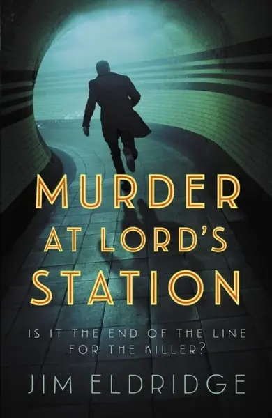Murder at Lordâ€™s Station - Jim Eldridge