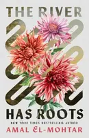 River Has Roots - El-Mohtar Amal