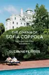 The Cinema of Sofia Coppola - Professor Suzanne  Ferriss
