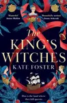 The King's Witches - Kate Foster