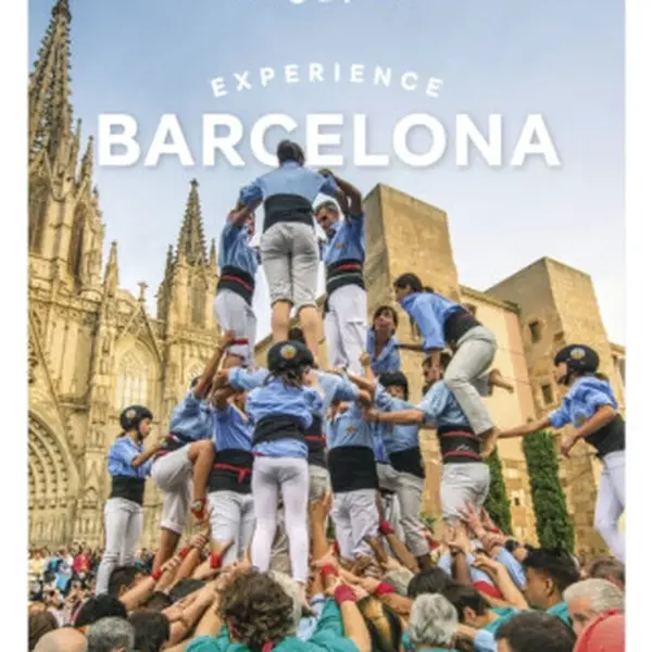 Lonely Planet Experience Barcelona - Lonely Planet, Jamie Ditaranto, Soledad Abella, Mireia Font, Kyoko Kawaguchi, Joan Torres