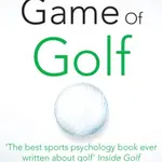 The Inner Game of Golf - W. Timothy Gallwey