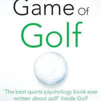 The Inner Game of Golf - W. Timothy Gallwey