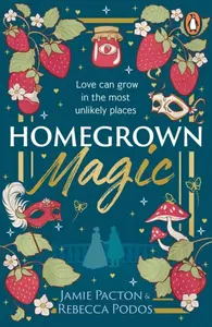 Homegrown Magic - Jamie Pacton, Rebecca Podos