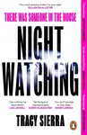Nightwatching - Sierra Tracy
