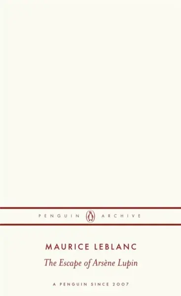 Escape of Arsene Lupin - Maurice Leblanc