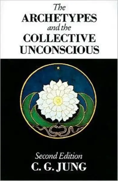 The Archetypes and the Collective Unconscious - C.G. Jung