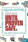 Until Proven Safe - Manaugh Geoff, Nicola Twilley