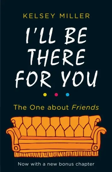 I'll Be There For You - Kelsey Miller