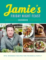 Jamie's Friday Night Feast Cookbook - Jamie Oliver
