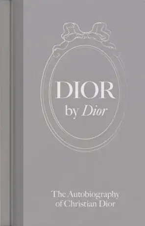 Dior by Dior - Christian Dior