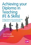 Achieving your Diploma in Teaching (FE & Skills) - Ann Gravells, Gavin Lumsden