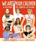 We Are Your Children - David Roberts