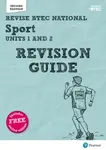 Pearson REVISE BTEC National Sport Units 1 & 2 Revision Guide inc online edition - for 2025 exams - Kelly Sharp, Sue Hartigan
