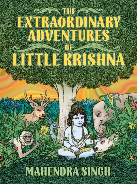 The Extraordinary Adventures of Little Krishna - Mahenra Singh