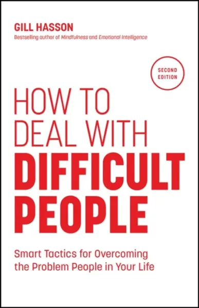 How to Deal with Difficult People - Gill Hassonová