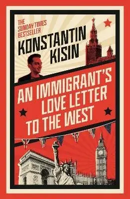 An Immigrant's Love Letter to the West - Konstantin Kisin