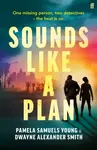 Sounds Like a Plan - Dwayne Alexander Smith, Pamela Samuels Young
