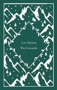 The Cossacks - Lev Nikolajevič Tolstoj