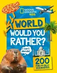 Would you rather? World - National Geographic