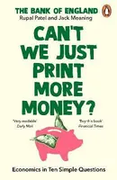 Canâ€™t We Just Print More Money? - Rupal Patel, Jack Meaning