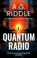 Quantum Radio - A. G. Riddle