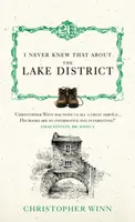 I Never Knew That About the Lake District - Christopher Winn