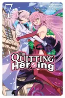 I'm Quitting Heroing, Vol. 7 - Hana Amano, Quantum Quantum, Nori Kazato