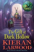 The Gift of Dark Hollow - Kieran Larwood