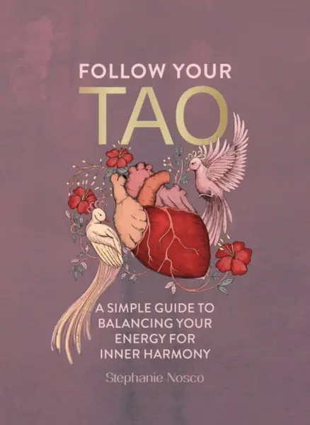 Follow Your Tao - Stephanie Nosco