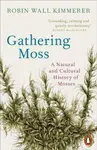 Gathering Moss - Robin Kimmererová Wall