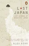 Lost Japan - Alex Kerr