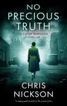 No Precious Truth - Chris Nickson