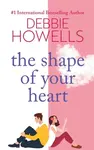 The Shape of Your Heart - Debbie Howells