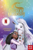 Unicorn Academy: Legendary Summer - Nosy Crow Ltd