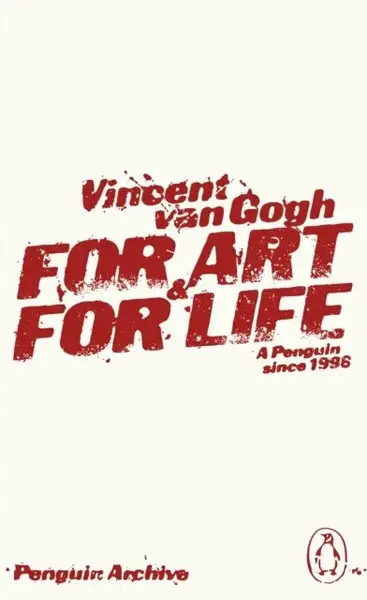 For Art and for Life - Vincent van Gogh