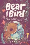 Bear and Bird: The Cave and Other Stories - Jarvis