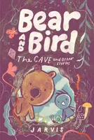 Bear and Bird: The Cave and Other Stories - Jarvis