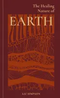 The Healing Nature of Earth - Liz Alexander