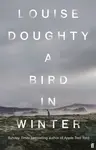 A Bird in Winter - Louise Doughty