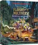 Heroes' Feast Flavors of the Multiverse - Kyle Newman, Jon Peterson