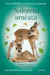 Nové příběhy se šťastným koncem – Nalezená srnčata - Veronika Francová