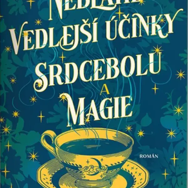 Neblahé vedlejší účinky srdcebolů a magie - Breanne Randall
