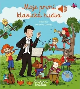 Moje první klasická hudba  Émilie Collet, ilustrace Séverine Cordier - Emilie Collet, Séverine Cordier