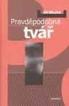 Pravděpodobná tvář - Jiří Mucha
