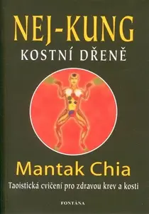 Nej-kung kostní dřeně - Mantak Chia