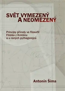 Svět vymezený a neomezený - Šíma Antonín
